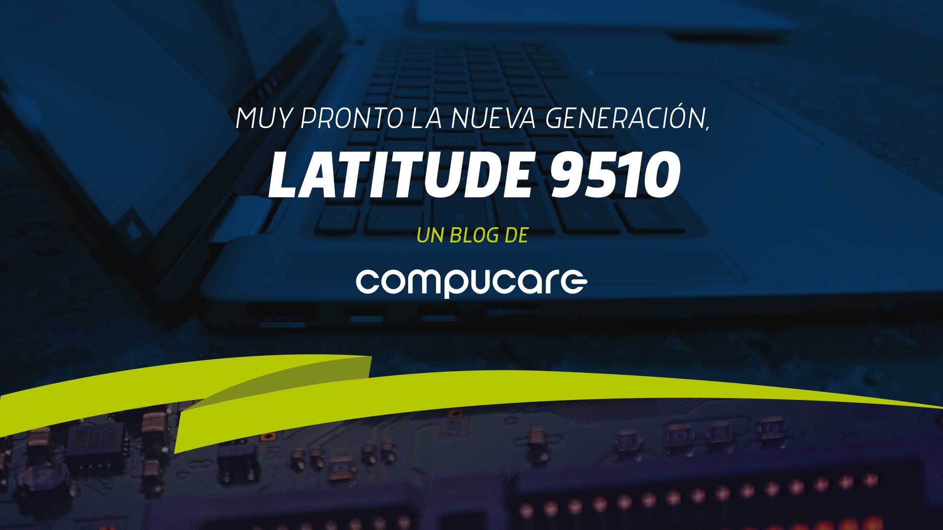 la nueva generacion latitude 9510