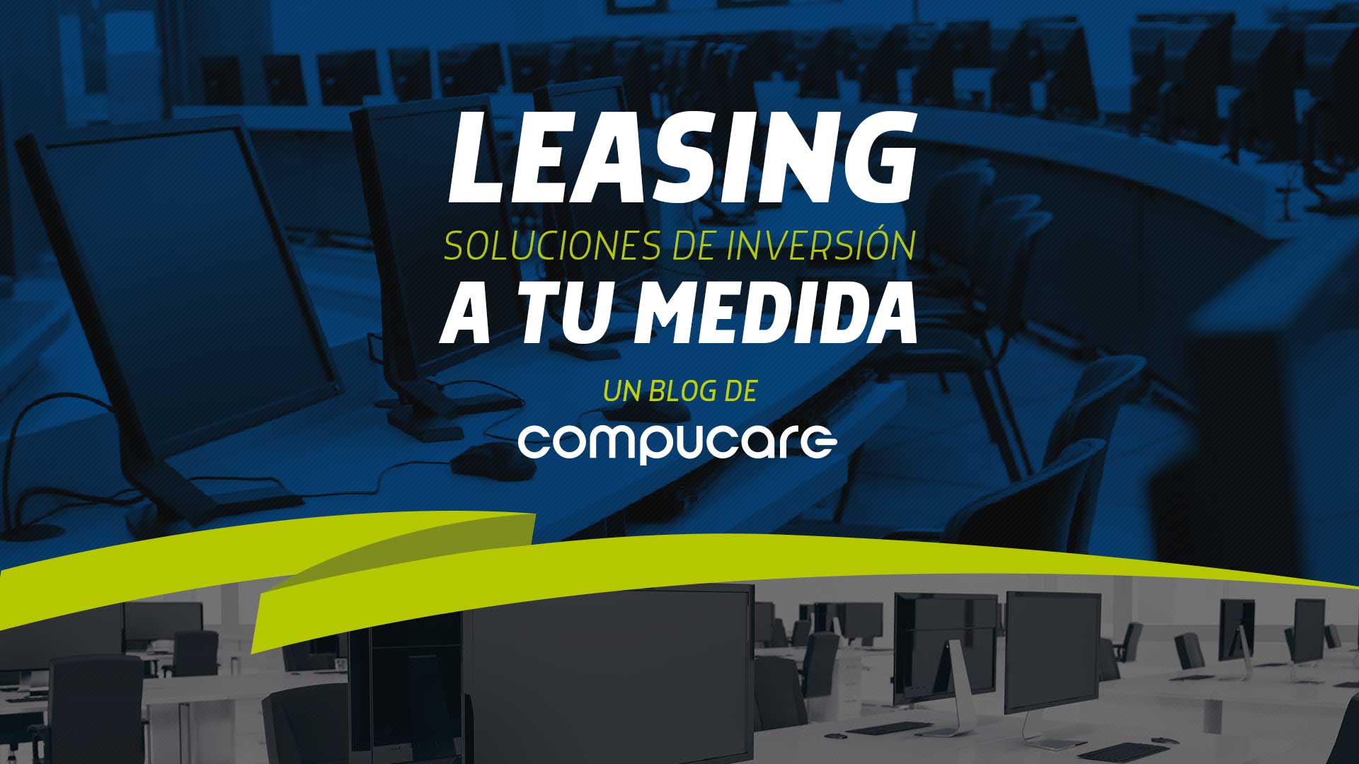 Leasing, soluciones de inversión a tu medida