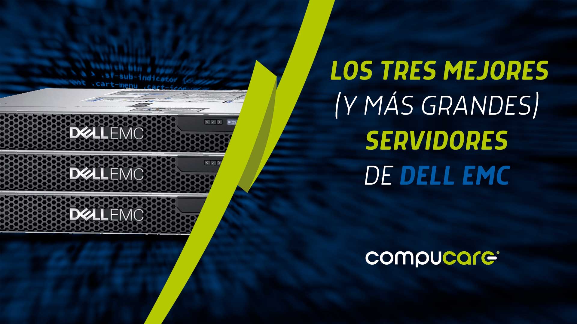  Los tres mejores (y más grandes) servidores de Dell EMC